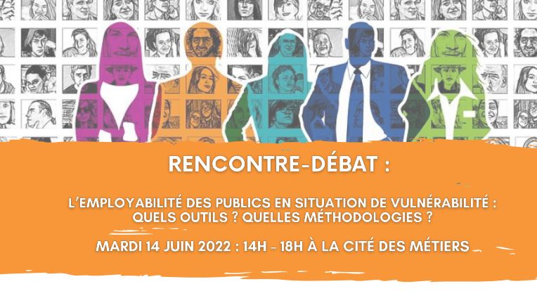Rencontre débat : L’employabilité des publics en situation de vulnérabilité : quels outils ? quelles méthodologies ? 