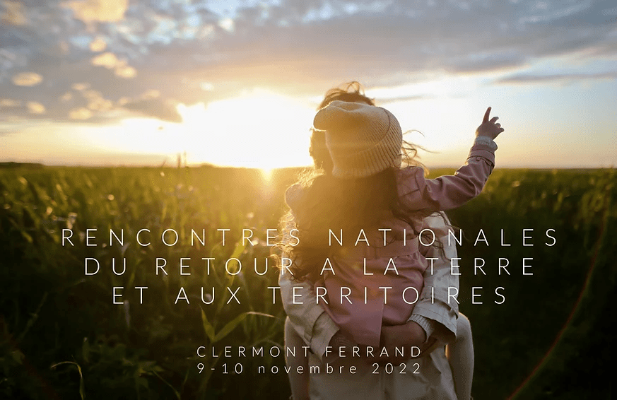 Les Rencontres Nationales du Retour à la Terre et aux Territoires