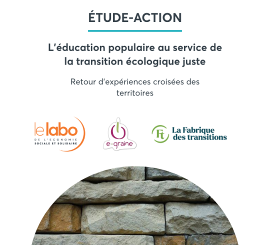 [Nouvelle étude] Le Labo de l’ESS, e-graine et la Fabrique des transitions publient l’étude-action « L’éducation populaire au service de la transition écologique juste »