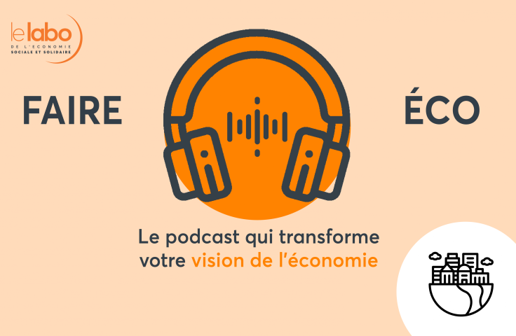Faire éco, le podcast qui transforme votre vision de l'économie Faire éco, le podcast qui transforme votre vision de l'économie
