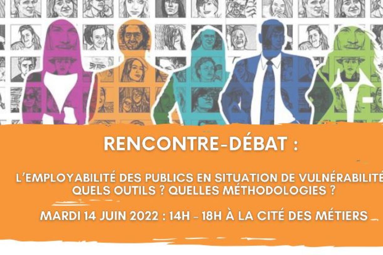 Rencontre débat : L’employabilité des publics en situation de vulnérabilité : quels outils ? quelles méthodologies ? 