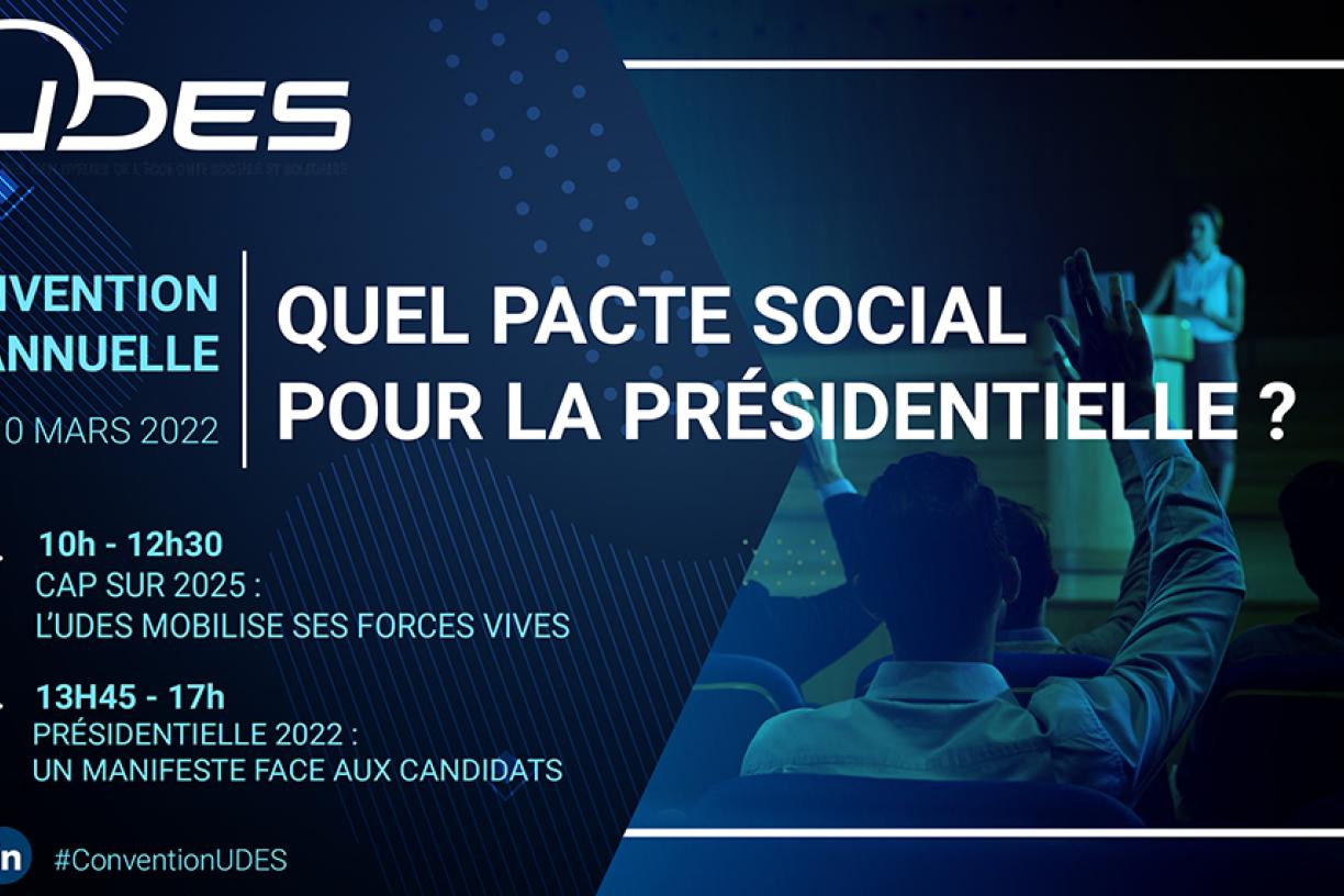 Convention UDES avec pour thème "Quel pacte social pour la présidentielle ?"