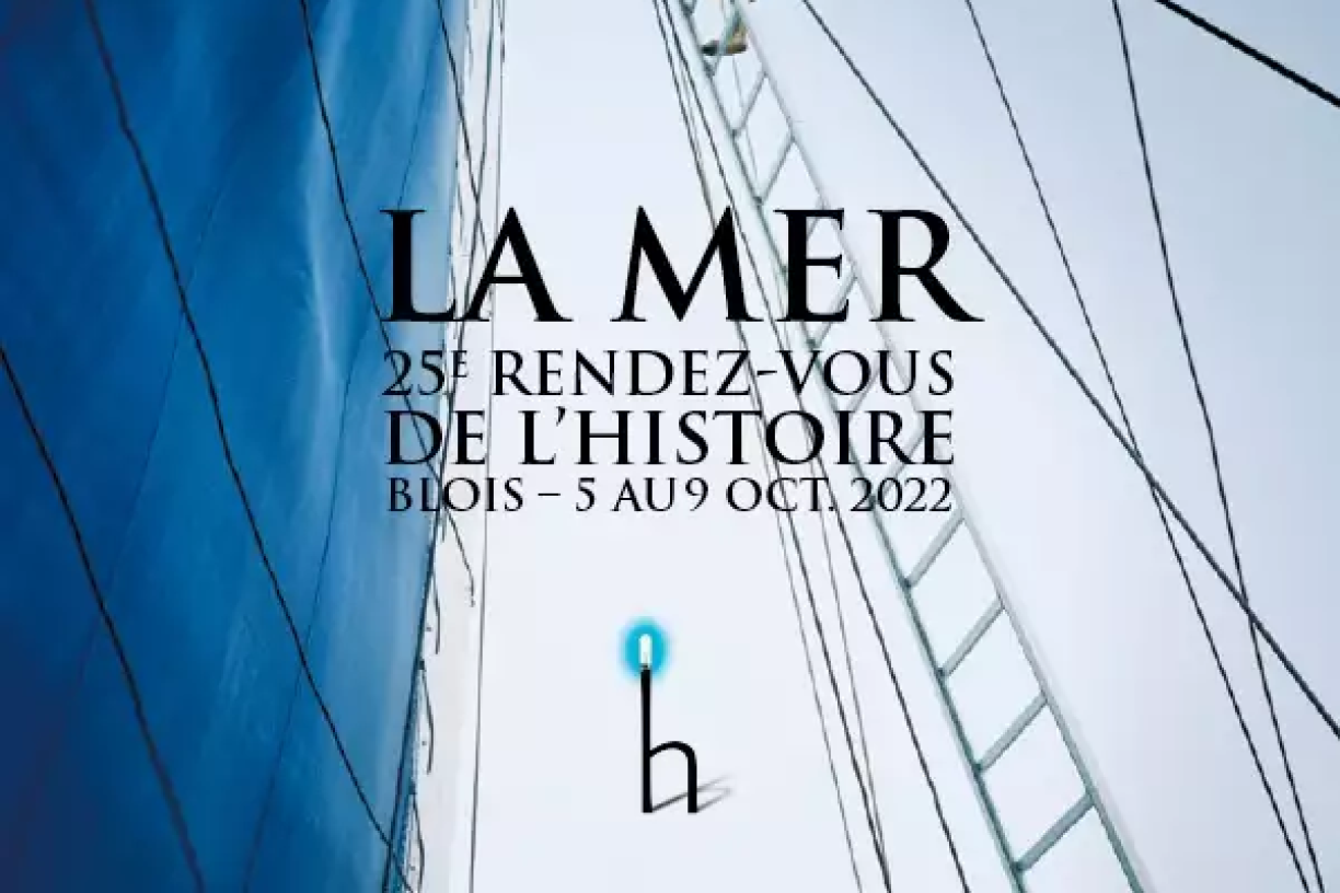 Les rendez-vous de l'histoire 2022 : à l’assaut de « la mer »