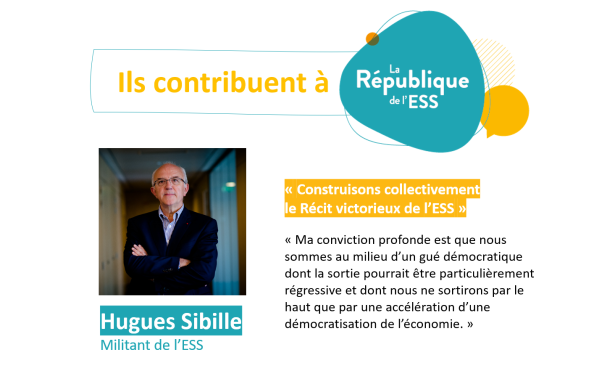 Hugues Sibille - Construisons collectivement le Récit victorieux de l’ESS