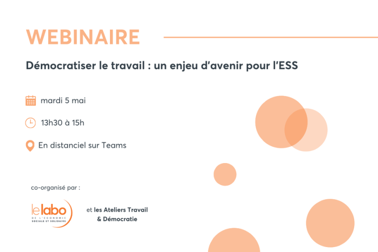 Webinaire "Démocratiser le travail : un enjeu d'avenir pour l'ESS"